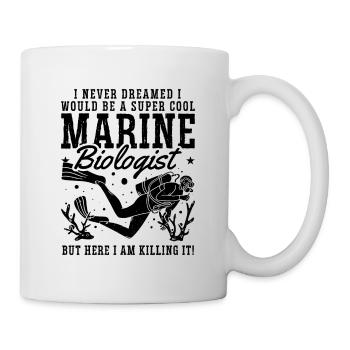 I Never Dreamed I Ocean Science Marine Biologist - Mug - white - Right