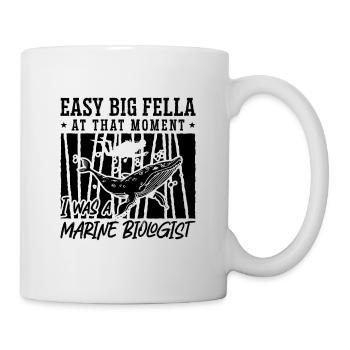 Easy Big Fella Underwater Science Marine Biologist - Tasse - Weiß - Rechts