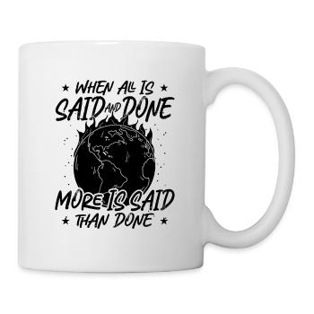 Quand tout est dit et militant pour le climat de l’environnement - Mug blanc - blanc - Droite