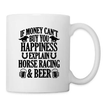 If Money Can't Buy You Horse Riders Horse Racer - Tasse - Weiß - Rechts