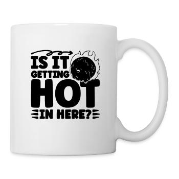 Is It Getting Hot Climate Global Warming Advocate - Mug - white - Right