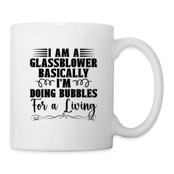 Je suis un souffleur de verre Fondamentalement Souffleur de verre de lampe - Mug blanc - blanc - Droite