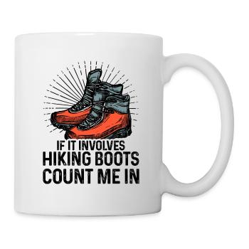 If It Involves Hiking Boots Count Me In Hiking Tre - Tasse - Weiß - Rechts