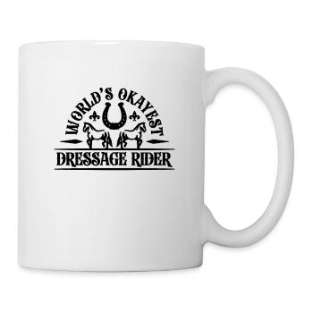 World's Okayest Dressage Equine Dressage Rider - Mug - white - Right