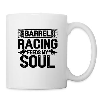 Barrel Racing Feeds My Horse Riding Barrel Racer - Tasse - Weiß - Rechts