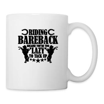 Bareback Because You're Rodeo Rider Bareback Rider - Mug - white - Right