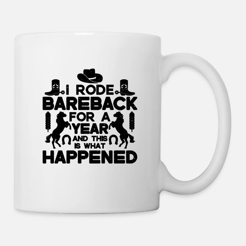 I Rode Bareback For Horse Riding Bareback Rider - Mug - white