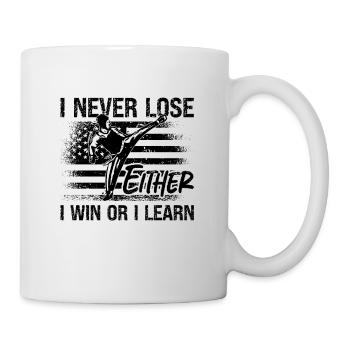 Taekwondo I Never Lose Either Fight Sport Fighter - Mug - white - Right