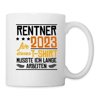 Rentner 2023 Für Dieses Shirt Musste Ich Lange Arb - Tasse - Weiß - Rechts