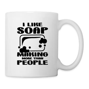 I Like Soap Making More Handicrafts Soap Maker - Tasse - Weiß - Rechts
