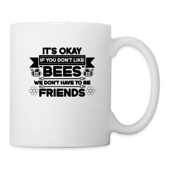 It's Okay If YouBeekeeping Apiculturist Beekeeper - Tasse - Weiß - Rechts