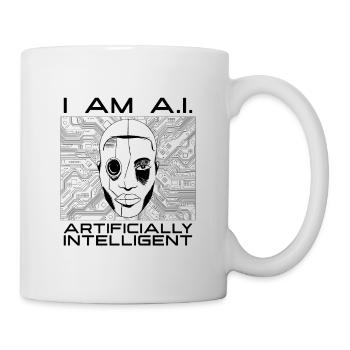 I Am A.I Artificial Technology Programmer Robotics - Tasse - Weiß - Rechts