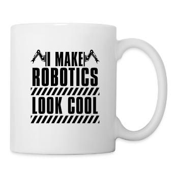I Make Robotics Look Automation Robotics Engineer - Tasse - Weiß - Rechts