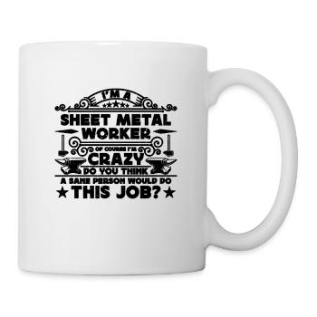 Je suis un fabricant de tôle Travailleurs de la tôle - Mug blanc - blanc - Droite