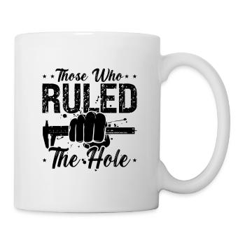 Those Who Ruled The Hole Cnc Machine Machinists - Mug - white - Right