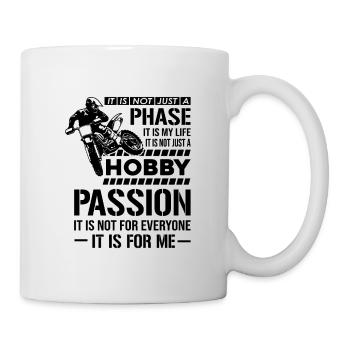 It's Not Just A Phase It's A Life Hobby Dirt Biker - Tasse - Weiß - Rechts