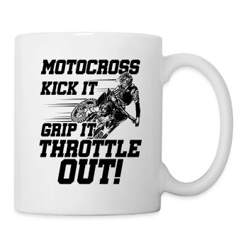 Kick It Grip It Throttle It Out Dirt Biker Motocro - Tasse - Weiß - Rechts
