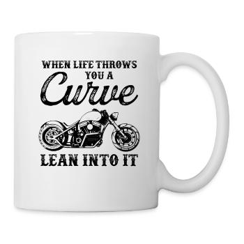 When Life Throws You A Curve Lean Into It Motorcyc - Tasse - Weiß - Rechts
