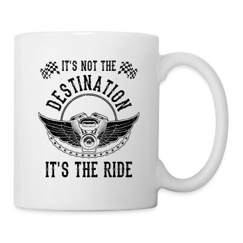 It's Not The Destination It's The Ride Motorcyclis - Tasse - Weiß - Rechts