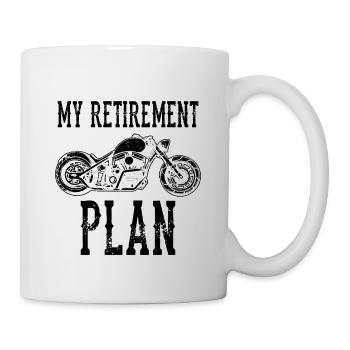 My Retirement Plan Biker Motorcycle Rider Motorbik - Tasse - Weiß - Rechts