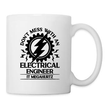 Don't Mess With Electronics Electrical Engineer - Tasse - Weiß - Rechts