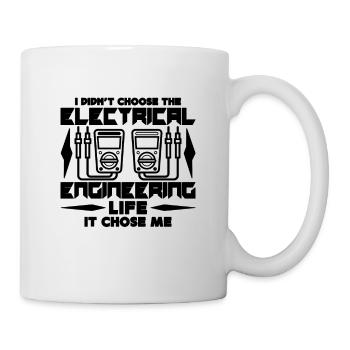 I Didn't Choose The Technician Electrical Engineer - Tasse - Weiß - Rechts
