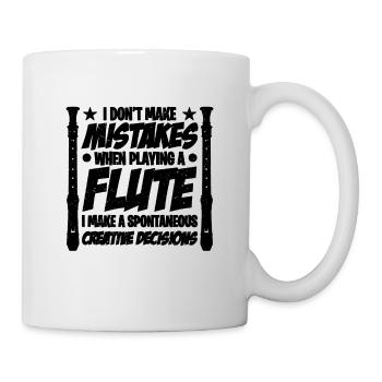 I Don't Make Mistakes Flutes Marching Band Flutist - Tasse - Weiß - Rechts