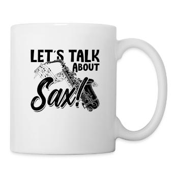 Let's Talk About Saxophone Instrument Saxophonist - Tasse - Weiß - Rechts