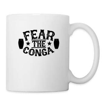 Fear The Conga Music Instrument Drums Conga Player - Tasse - Weiß - Rechts