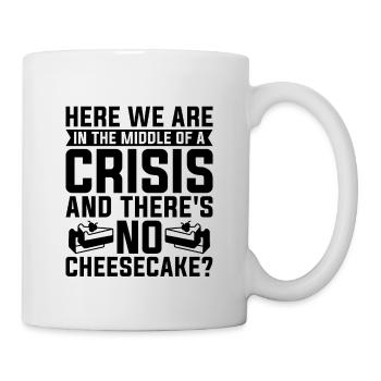 Here We Are In The Desserts Baker Cheesecake Lover - Tasse - Weiß - Rechts