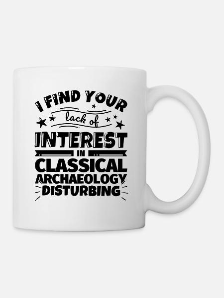 Klassische Archäologie lustiges Geschenk - Tasse - Weiß