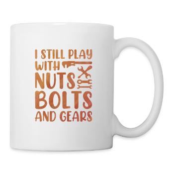 I Still Play With Nuts Bolts And Gears Car Lover M - Mug - white - Right