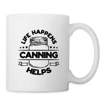 Life Happens Canning Helps Homesteader Jar Canner - Tasse - Weiß - Rechts