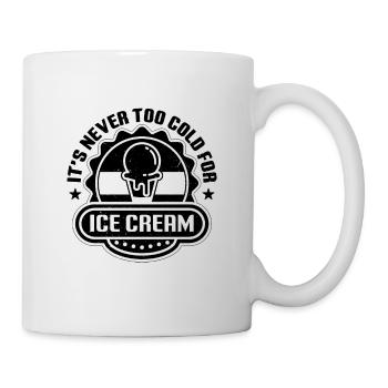 It's Never Too Cold Frozen Sweets Ice Cream Lover - Mug - white - Right