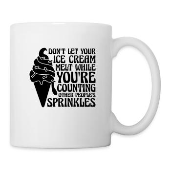 Don't Let Your Ice Cream Fast Food Ice Cream Lover - Tasse - Weiß - Rechts