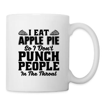 I Eat Apple Pie So I Don't Baking Apple Pie Lover - Tasse - Weiß - Rechts
