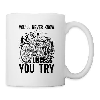 You'll Never Know Unless Bicycle Bicycling Cyclist - Mug - white - Right