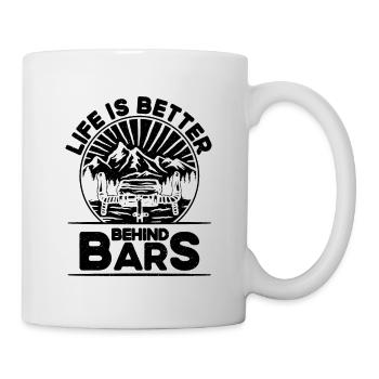 Life Is Better Behind Bars Bicycle Biking Cyclist - Mug - white - Right