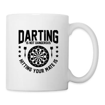 Darting Is Not Dangerous Hitting Your Mate Is Dart - Mug - white - Right