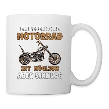 Leben ohne Motorrad ist möglich - Tasse - Weiß - Rechts