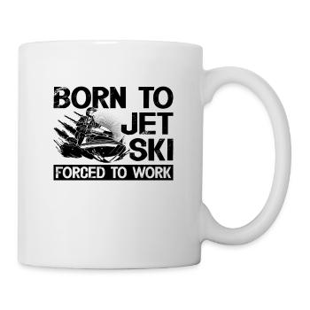 Born To Jet Ski Forced To Work Skiing Jet Skier - Mug - white - Right