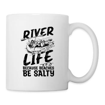 River Life Because Beaches Canoeing Rafting Lover - Mug - white - Right