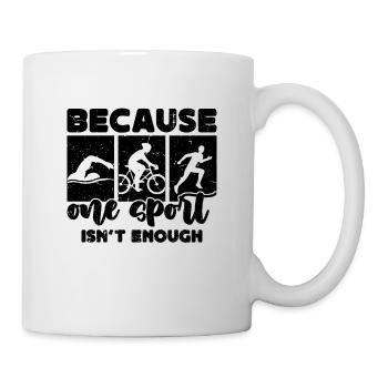 Because One Sport Isn't Sprinting Triathlon Lover - Mug - white - Right