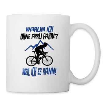 Warum Ich Ohne Akku Fahre Weil Ich Es Kann Fahrrad - Tasse - Weiß - Rechts