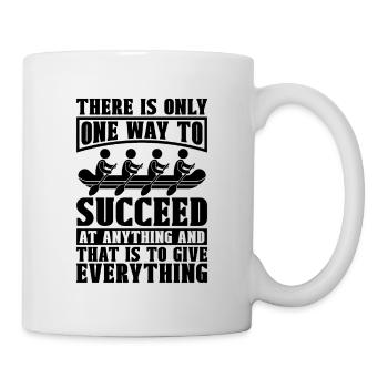 There Is Only One Way To Rowing Water Sports Rower - Mug - white - Right