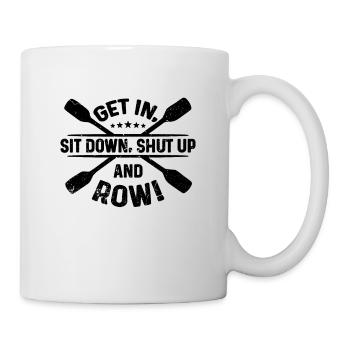 Get In Sit Down Rowing Water Sports Boating Rower - Tasse - Weiß - Rechts