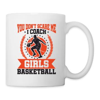 Tu ne me fais pas peur J’entraîne des filles de basketball - Mug blanc - blanc - Droite