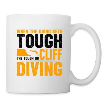 When The Going Gets Tough The Tough Go Cliff Divin - Mug - white - Right