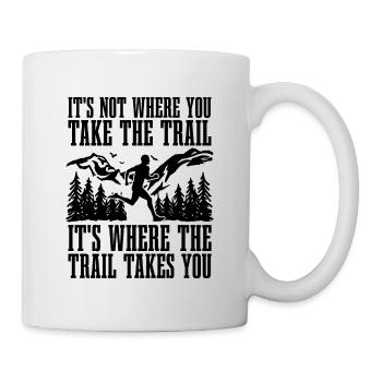 It's Not Where You Take Ultra Running Trail Runner - Tasse - Weiß - Rechts