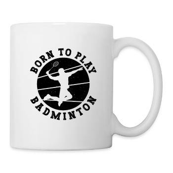 Born To Play Retro Racquet Sport Badminton Player - Mug - white - Right